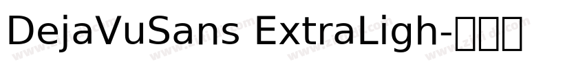 DejaVuSans ExtraLigh字体转换